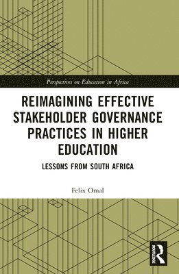 Reimagining Effective Stakeholder Governance Practices in Higher Education 1