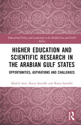 Higher Education and Scientific Research in the Arabian Gulf States 1