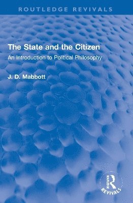 J. D. Mabbott - State and the Citizen, Häftad