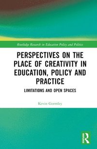 bokomslag Perspectives on the Place of Creativity in Education, Policy and Practice