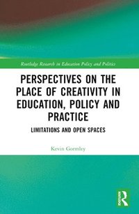 bokomslag Perspectives on the Place of Creativity in Education, Policy and Practice