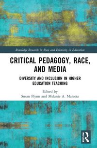 bokomslag Critical Pedagogy, Race, and Media