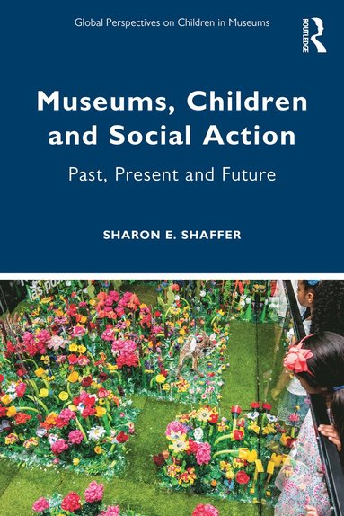 bokomslag Museums, Children and Social Action