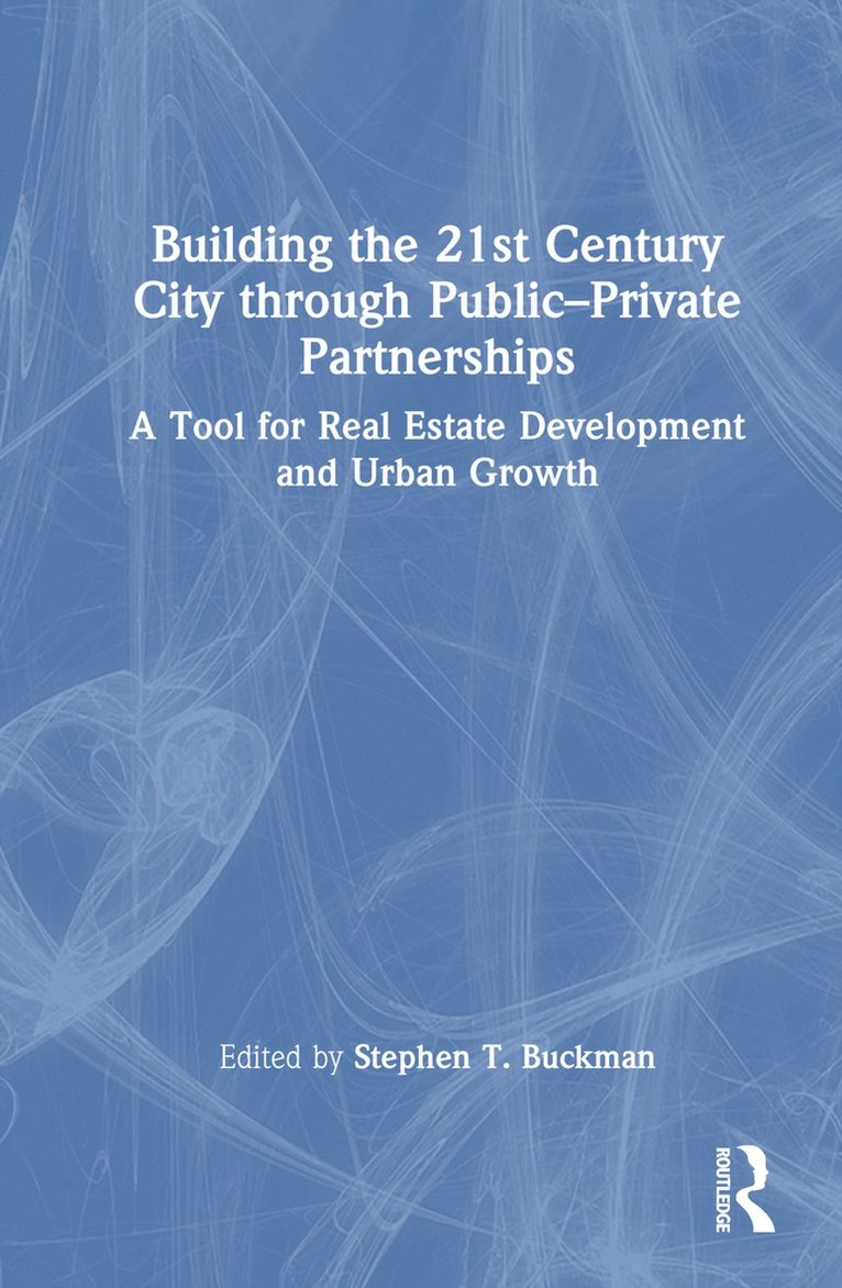 Building the 21st Century City through Public-Private Partnerships