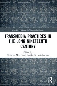 bokomslag Transmedia Practices in the Long Nineteenth Century
