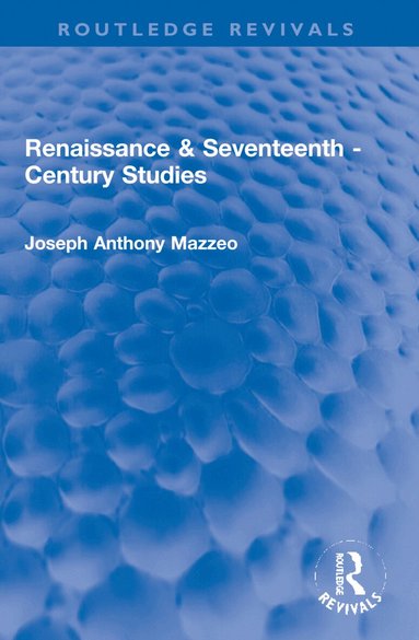 Joseph Anthony Mazzeo - Renaissance & Seventeenth - Century Studies, Häftad