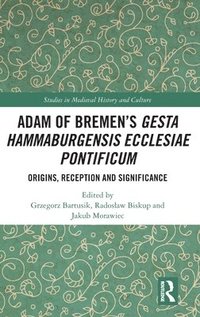 bokomslag Adam of Bremens Gesta Hammaburgensis Ecclesiae Pontificum