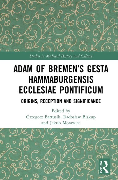 bokomslag Adam of Bremens Gesta Hammaburgensis Ecclesiae Pontificum