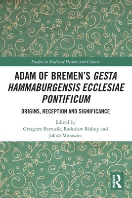 Adam of Bremens Gesta Hammaburgensis Ecclesiae Pontificum 1