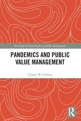 Usman W. Chohan - Pandemics and Public Value Management, Häftad