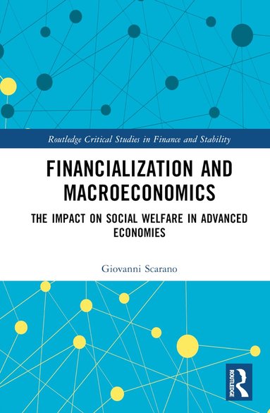 Giovanni Scarano - Financialization and Macroeconomics, Inbunden