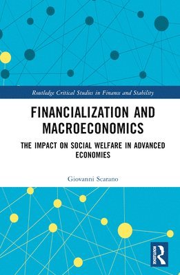 Giovanni Scarano - Financialization and Macroeconomics, Inbunden