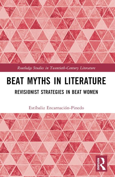 Estíbaliz Encarnación-Pinedo - Beat Myths in Literature, Häftad