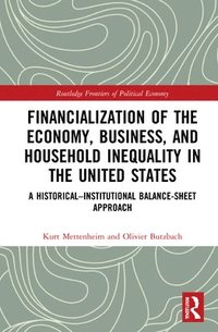 bokomslag Financialization of the Economy, Business, and Household Inequality in the United States