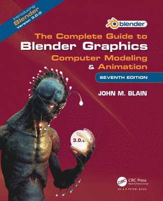 John M. Blain - The Complete Guide to Blender Graphics: Computer Modeling & Animation, Häftad