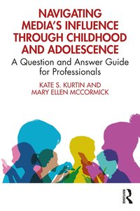 bokomslag Navigating Media's Influence Through Childhood and Adolescence