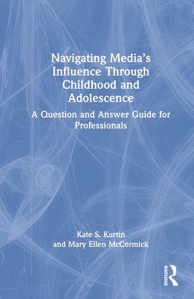 bokomslag Navigating Media's Influence Through Childhood and Adolescence