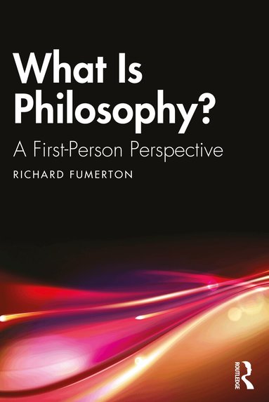 Richard Fumerton - What Is Philosophy?, Häftad