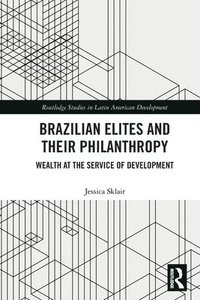 bokomslag Brazilian Elites and their Philanthropy