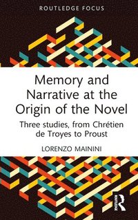 bokomslag Memory and Narrative at the Origin of the Novel