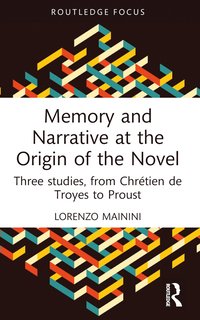 bokomslag Memory and Narrative at the Origin of the Novel