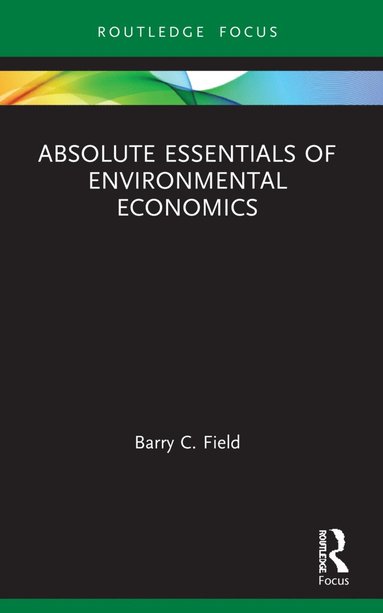 bokomslag Absolute Essentials of Environmental Economics