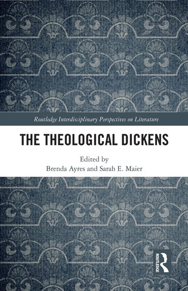 Brenda Ayres, Sarah E. Maier - Theological Dickens, Häftad