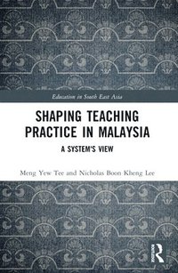 bokomslag Shaping Teaching Practice in Malaysia