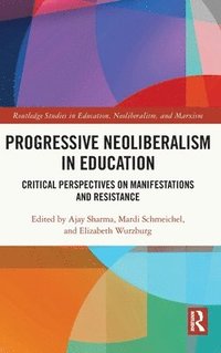 bokomslag Progressive Neoliberalism in Education