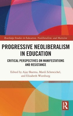 Progressive Neoliberalism in Education 1
