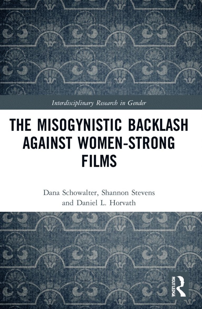 Dana Schowalter, Shannon Stevens, Daniel L. Horvath - Misogynistic Backlash Against Women-Strong Films, Häftad