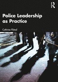 bokomslag Police Leadership as Practice
