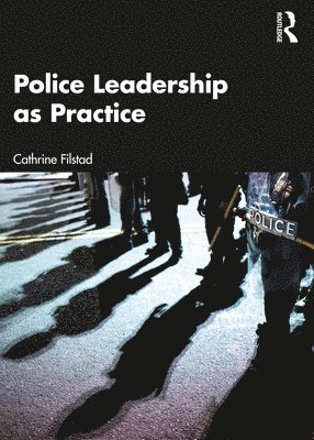 Police Leadership as Practice 1