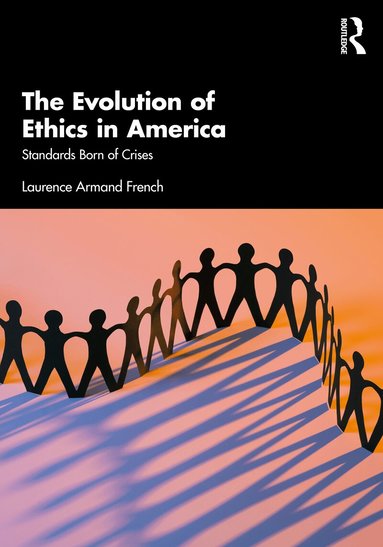 Laurence Armand French - Evolution of Ethics in America, Häftad