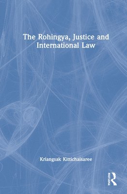 The Rohingya, Justice and International Law 1
