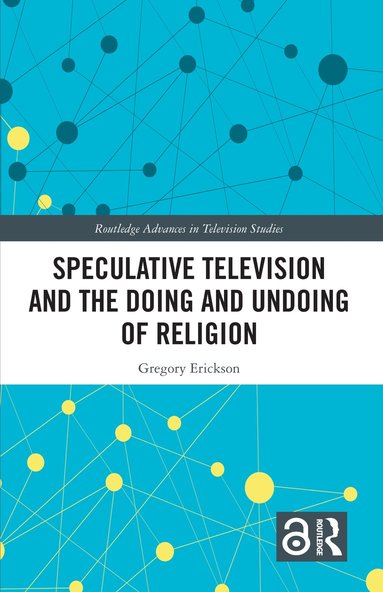 bokomslag Speculative Television and the Doing and Undoing of Religion