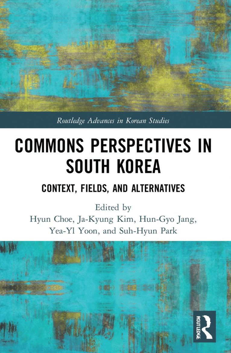 Hyun Choe, Ja-Kyung Kim, Hun-Gyo Jang, Yea-Yl Yoon, Suh-Hyun Park, South Korea) Choe, Hyun (Jeju National University - Commons Perspectives in South Korea, Häftad