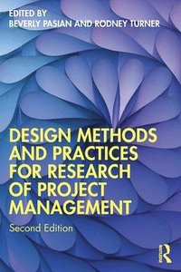 bokomslag Design Methods and Practices for Research of Project Management
