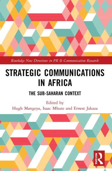 Hugh Mangeya, Isaac Mhute, Ernest Jakaza - Strategic Communications in Africa, Häftad