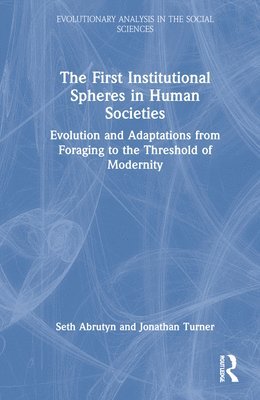 The First Institutional Spheres in Human Societies 1