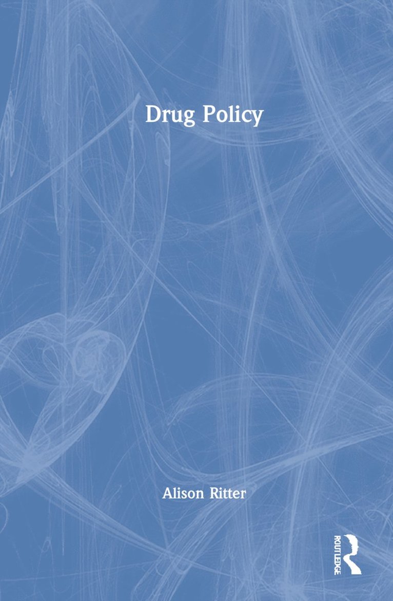 Alison Ritter, Australia) Ritter, Alison (UNSW Sydney - Drug Policy, Inbunden