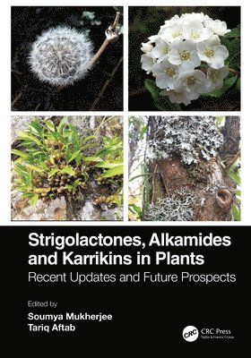 Strigolactones, Alkamides and Karrikins in Plants 1