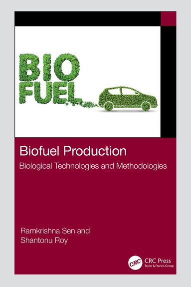 Ramkrishna Sen, Shantonu Roy - Biofuel Production, Inbunden