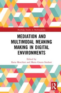 bokomslag Mediation and Multimodal Meaning Making in Digital Environments