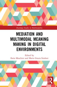 bokomslag Mediation and Multimodal Meaning Making in Digital Environments