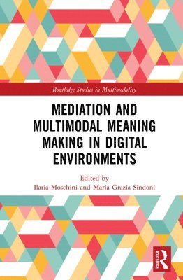 Mediation and Multimodal Meaning Making in Digital Environments 1