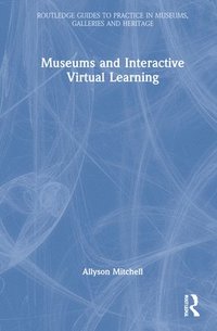 bokomslag Museums and Interactive Virtual Learning