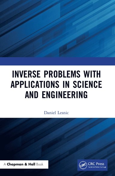 bokomslag Inverse Problems with Applications in Science and Engineering