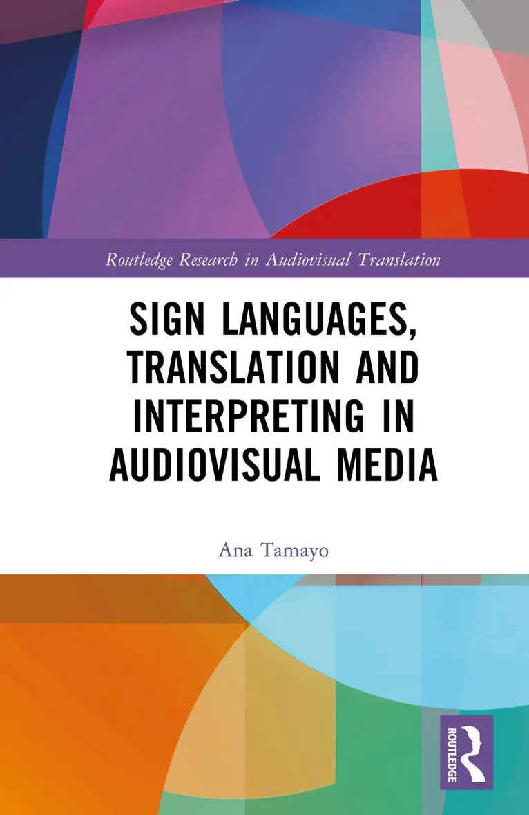 Ana Tamayo - Sign Languages, Translation and Interpreting in Audiovisual Media, Inbunden. Tillgänglighet: Kommande