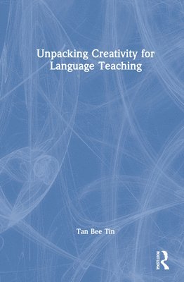 bokomslag Unpacking Creativity for Language Teaching